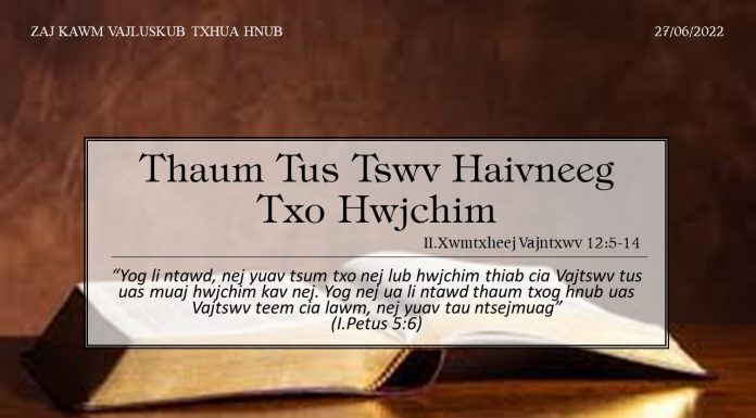Thaum Tus Tswv Haivneeg Txo Hwjchim – 27/6/2022