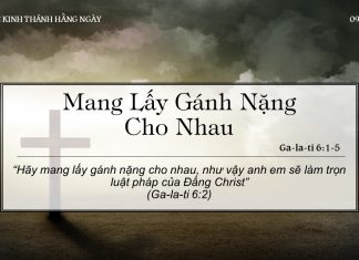 Mang Lấy Gánh Nặng Cho Nhau – 9/6/2022