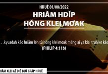 Hriăm Hdĭp Hŏng Klei Mơak – 1/8/2022