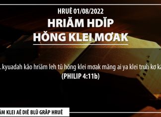 Hriăm Hdĭp Hŏng Klei Mơak – 1/8/2022