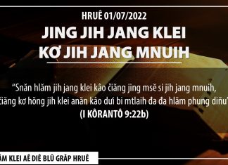 Jing Jih Jang Klei Kơ Jih Jang Mnuih – 1/7/2022