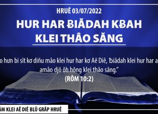 Hur Har Ƀiădah Kƀah Klei Thâo Săng – 3/7/2022