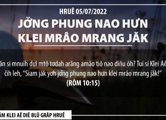 Jơ̆ng Phung Nao Hưn Klei Mrâo Mrang Jăk – 5/7/2022