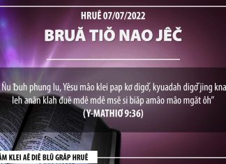 Bruă Tiŏ Nao Jêč – 7/7/2022