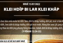 Klei Hdĭp Bi Lar Klei Khăp – 15/7/2022