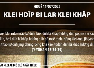 Klei Hdĭp Bi Lar Klei Khăp – 15/7/2022