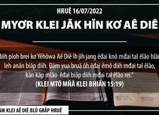 Myơr Klei Jăk Hĭn Kơ Aê Diê – 16/7/2022