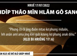 Hdĭp Thâo Mĭn Hlăm Gŏ Sang – 17/7/2022