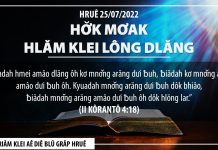 Hơ̆k Mơak Hlăm Klei Lông Dlăng – 25/7/2022