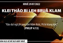Klei Thâo Bi Leh Bruă Klam – 29/7/2022