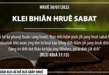 Klei Bhiăn Hruê Sabat – 30/7/2022