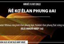 Ñĕ Kơ Êlan Phung Ƀai – 31/7/2022