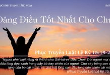 Dâng Điều Tốt Nhất Cho Chúa – 16/7/2022