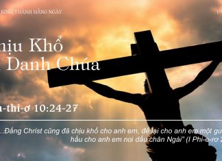 Chịu Khổ Vì Danh Chúa – 19/7/2022