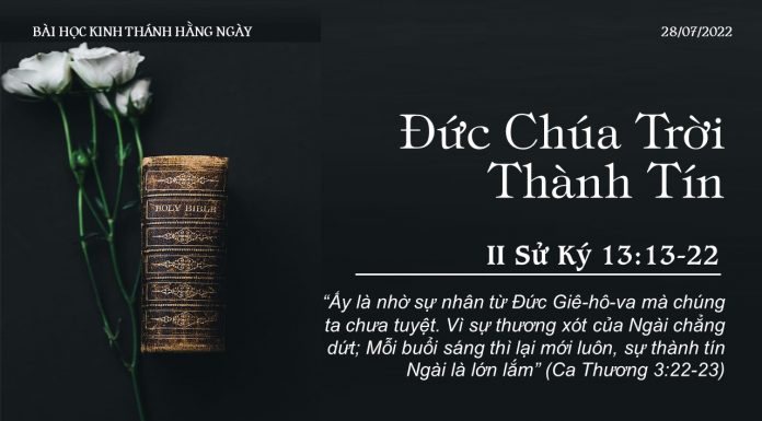 Đức Chúa Trời Thành Tín – 28/7/2022