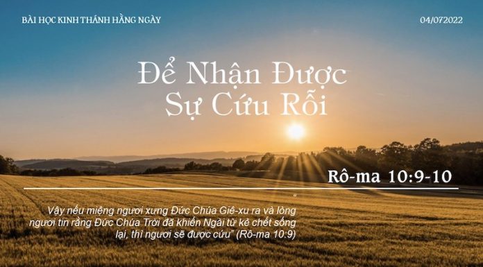 Để Nhận Được Sự Cứu Rỗi – 4/7/2022
