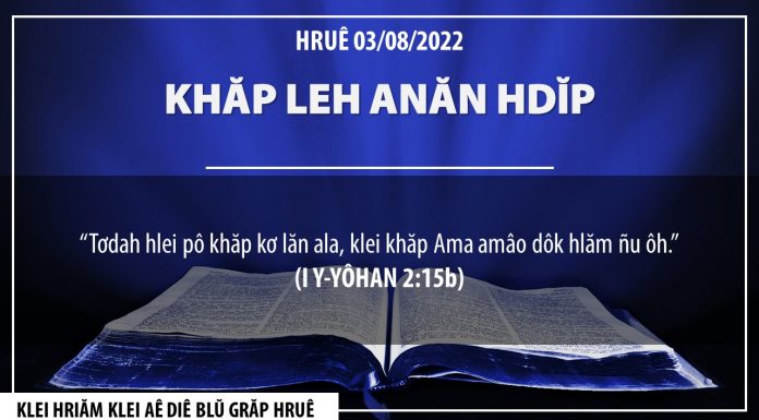 Khăp Leh Anăn Hdĭp – 3/8/2022