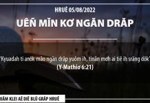 Uêñ Mĭn Kơ Ngăn Drăp – 5/8/2022