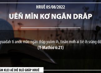 Uêñ Mĭn Kơ Ngăn Drăp – 5/8/2022