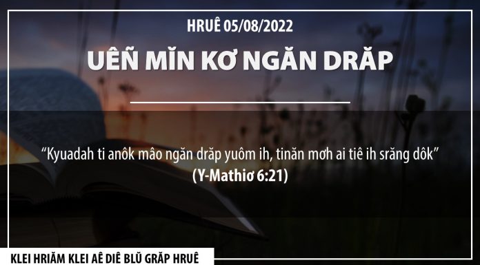 Uêñ Mĭn Kơ Ngăn Drăp – 5/8/2022