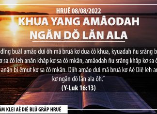 Khua Yang Amâodah Ngăn Dŏ Lăn Ala – 8/8/2022