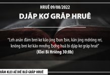 Djăp Kơ Grăp Hruê – 9/8/2022