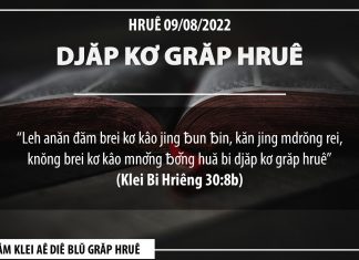 Djăp Kơ Grăp Hruê – 9/8/2022