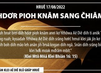 Hdơr Pioh Knăm Sang Čhiăm – 17/8/2022