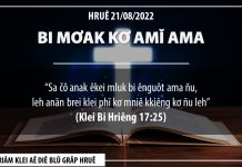 Bi Mơak Kơ Amĭ Ama – 21/8/2022