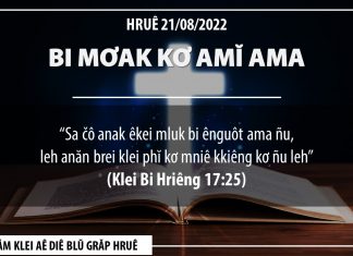 Bi Mơak Kơ Amĭ Ama – 21/8/2022