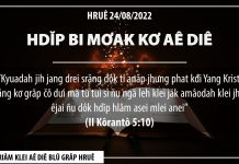 Hdĭp Bi Mơak Kơ Aê Diê – 24/8/2022