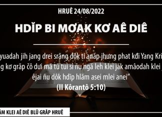 Hdĭp Bi Mơak Kơ Aê Diê – 24/8/2022