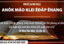 Anôk Mâo Klei Êđăp Ênang – 26/8/2022
