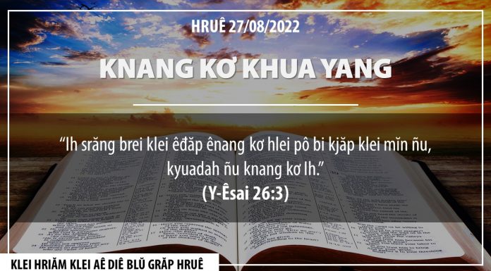 Knang Kơ Khua Yang – 27/8/2022