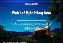 Wah Lač Hjăn Hŏng Ama – 4/9/2022