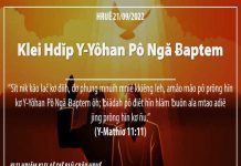 Klei Hdĭp Y-Yôhan Pô Ngă Ƀaptem – 21/9/2022
