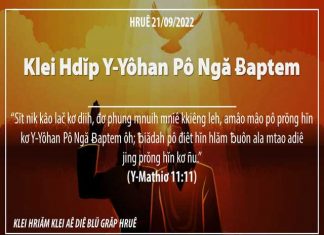 Klei Hdĭp Y-Yôhan Pô Ngă Ƀaptem – 21/9/2022