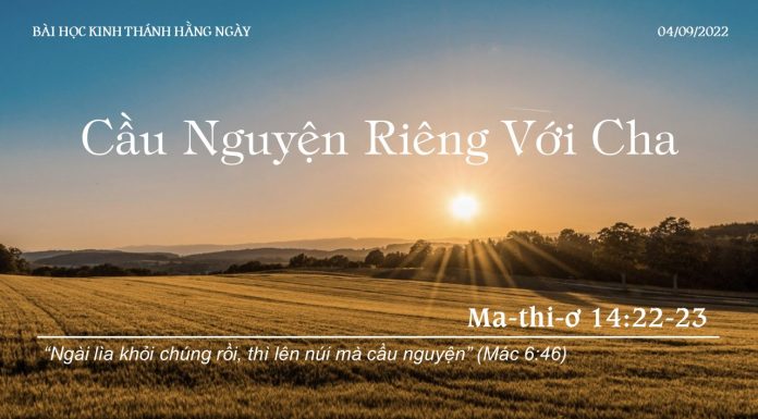 Cầu Nguyện Riêng Với Cha – 4/9/2022