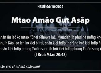Mtao Amâo Gưt Asăp – 6/10/2022