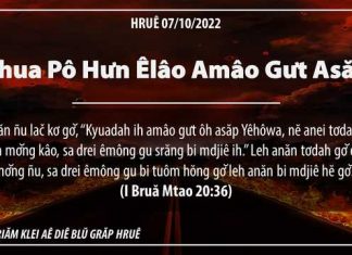 Khua Pô Hưn Êlâo Amâo Gưt Asăp – 7/10/2022