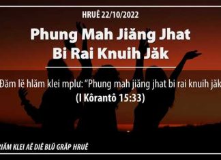 Phung Mah Jiăng Jhat Bi Rai Knuih Jăk – 22/10/2022