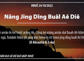 Năng Jing Dĭng Buăl Aê Diê – 24/10/2022
