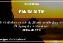 Pŏk Bĕ Ai Tiê – 25/10/2022