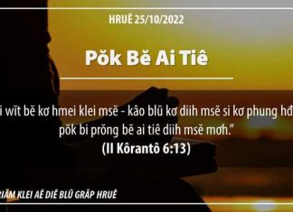 Pŏk Bĕ Ai Tiê – 25/10/2022