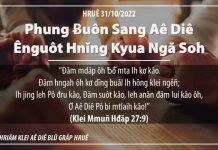 Phung Ƀuôn Sang Aê Diê Ênguôt Hnĭng Kyua Ngă Soh – 31/10/2022
