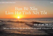 Bạn Bè Xấu Làm Hư Tính Nết Tốt – 22/10/2022