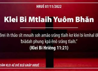 Klei Bi Mtlaih Yuôm Bhăn – 7/11/2022
