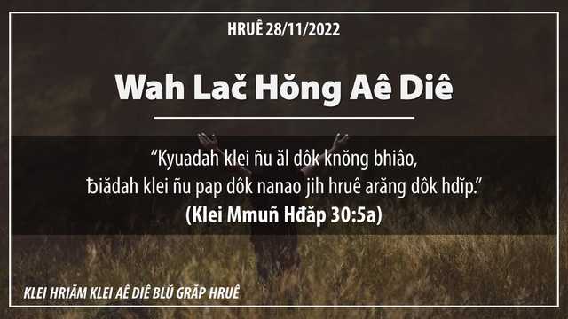 Wah Lač Hŏng Aê Diê – 28/11/2022