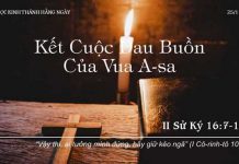 Kết Cuộc Đau Buồn Của Vua A-sa – 25/11/2022