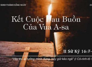 Kết Cuộc Đau Buồn Của Vua A-sa – 25/11/2022